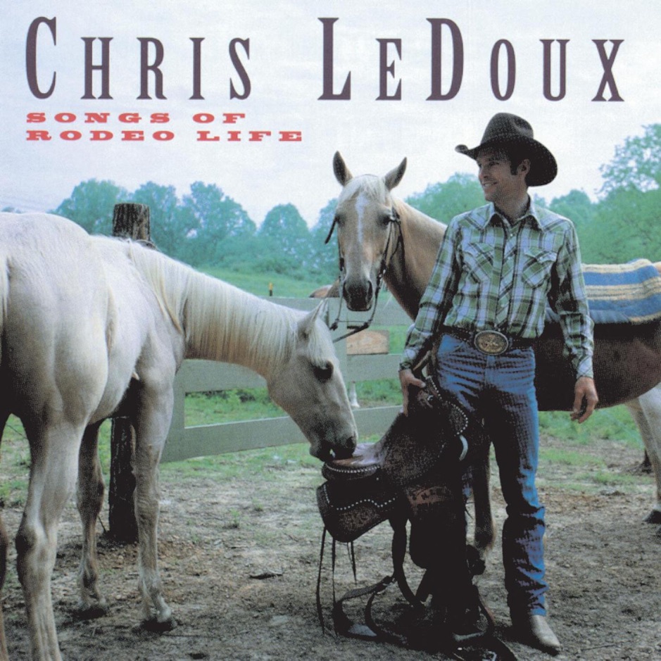 Chris LeDoux - Songs of Rodeo Life